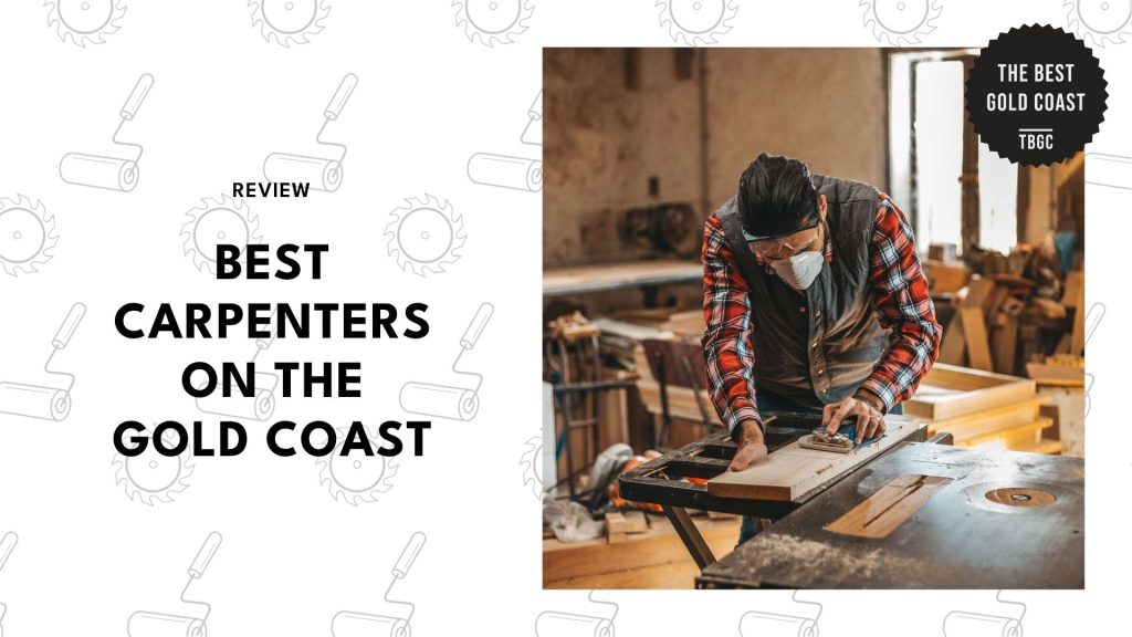 Top Carpenters in Gold Coast – Expert Craftsmanship & Premium Services