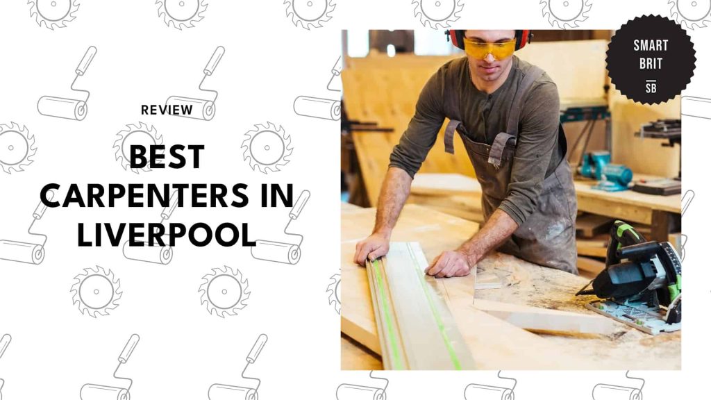 Top Carpenters in Liverpool – Expert Woodwork & Joinery Services